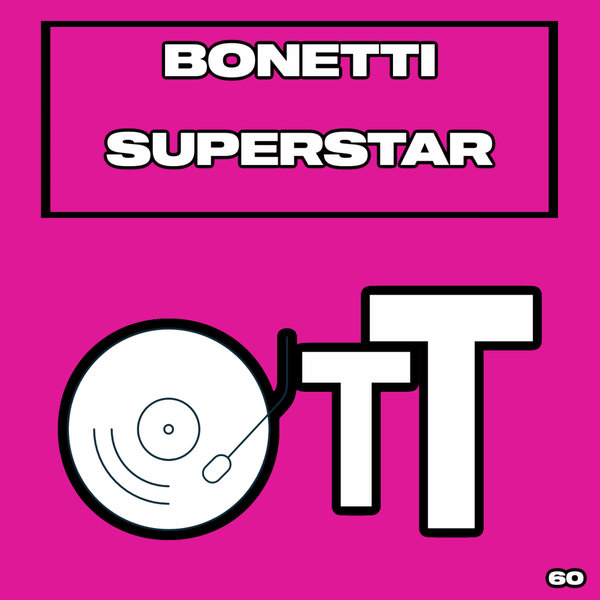 Bonetti - Superstar [OTT060]